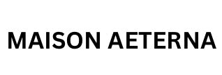 Maison Aeterna